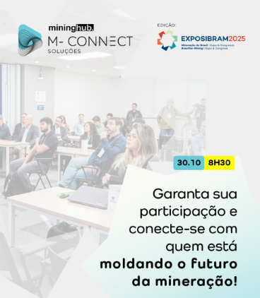 M-Connect: Edição Especial EXPOSIBRAM 2025 vai impulsionar conexões estratégicas para o futuro da mineração